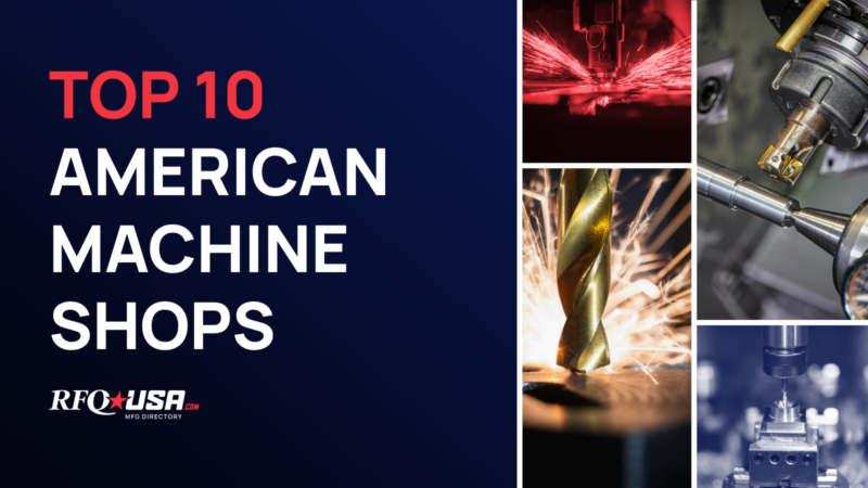 Top American Machine Shops & Machining Support Companies