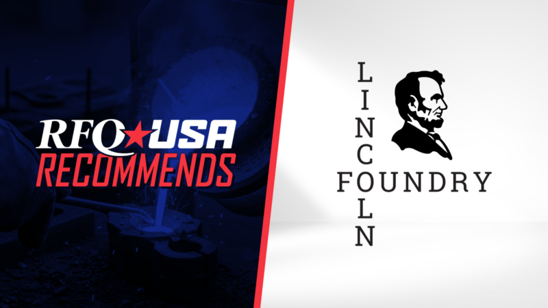 RFQUSA Recommends Lincoln Foundry for Low-Cost Casting Services